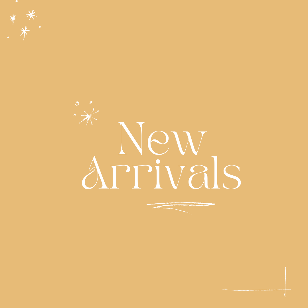 NEW ARRIVALS